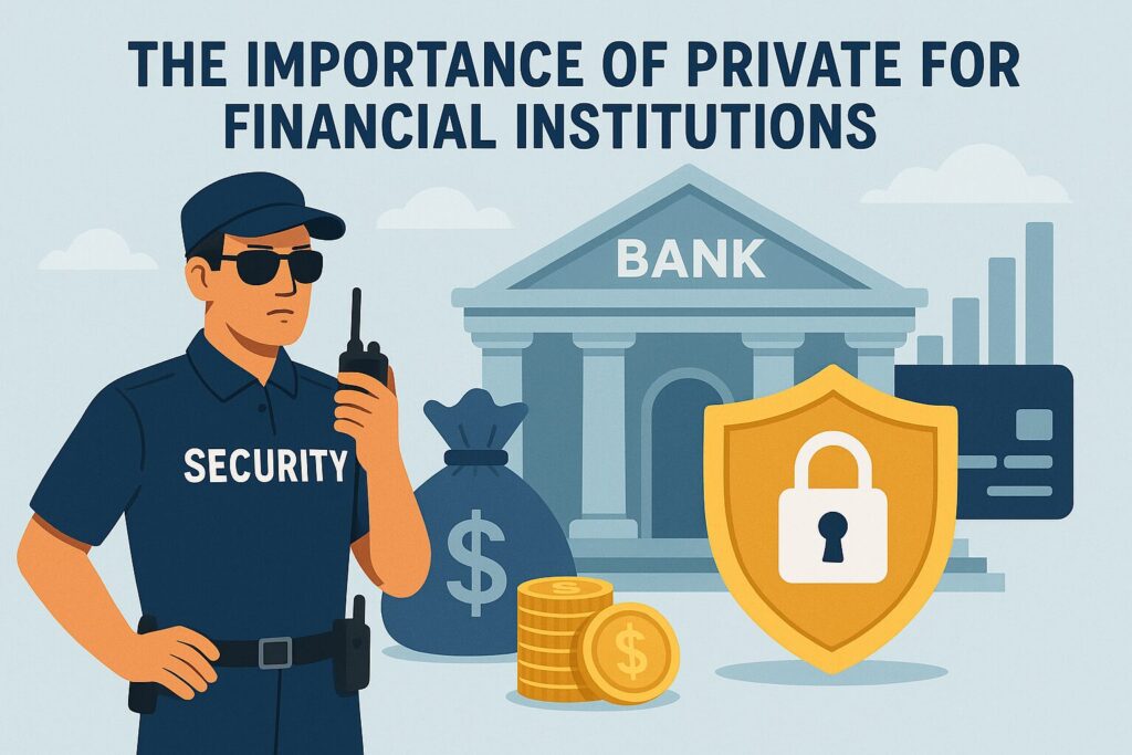 A security guard in uniform and sunglasses holding a walkie-talkie, standing in front of a bank building, a money bag with a dollar sign, gold coins, a credit card, and a large golden shield with a padlock icon. The image highlights The Importance of Private Security for Financial Institutions